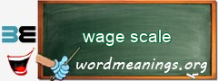 WordMeaning blackboard for wage scale